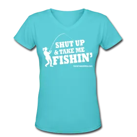 Women's V-Neck  Aqua "Shut Up"  Snug T-Shirt